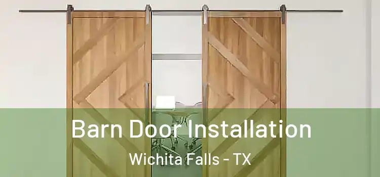 Barn Door Installation Wichita Falls - TX