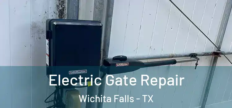  Electric Gate Repair Wichita Falls - TX