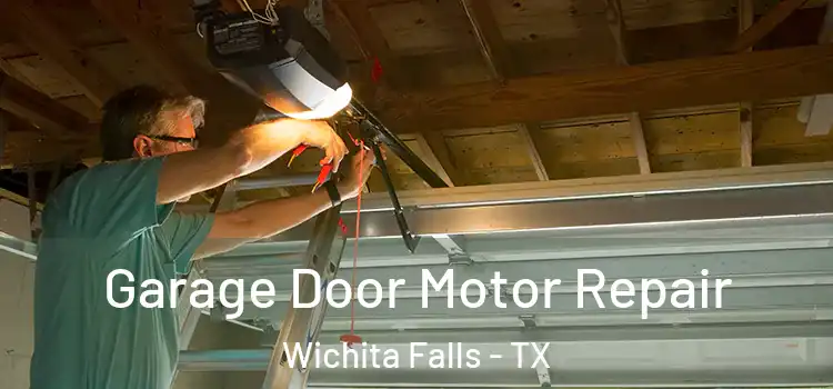  Garage Door Motor Repair Wichita Falls - TX
