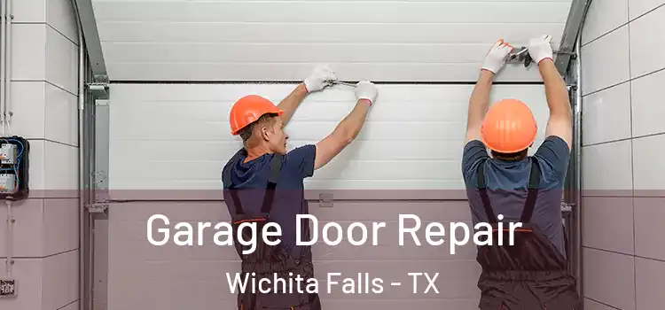  Garage Door Repair Wichita Falls - TX