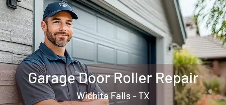  Garage Door Roller Repair Wichita Falls - TX