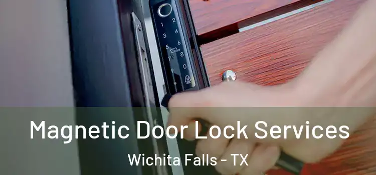  Magnetic Door Lock Services Wichita Falls - TX