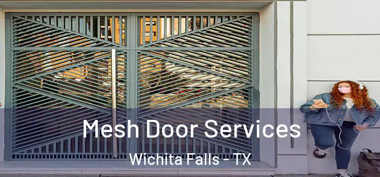Mesh Door Services Wichita Falls - TX
