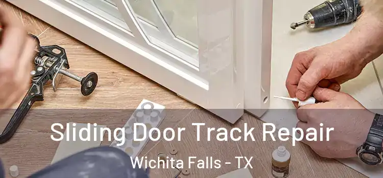  Sliding Door Track Repair Wichita Falls - TX
