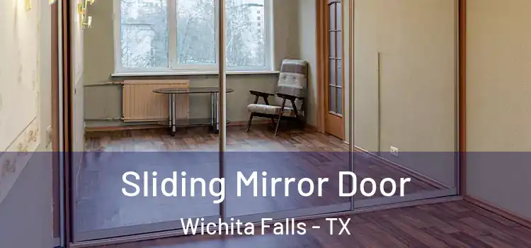  Sliding Mirror Door Wichita Falls - TX